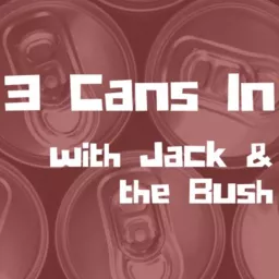 3 Cans In Podcast artwork