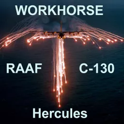 Workhorse - RAAF C-130s Podcast artwork