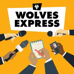Wolves Express: The Official Wolverhampton Wanderers News Update Podcast artwork