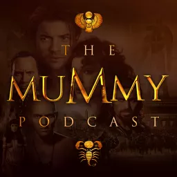 The Mummy Podcast