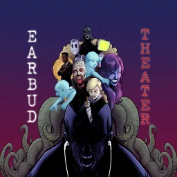 earbudtheater's podcast