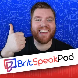 BritSpeakPod Podcast artwork