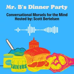 Mr. B's Dinner Party Podcast artwork