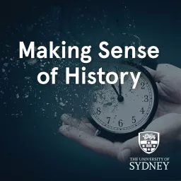 Making Sense of History Podcast artwork