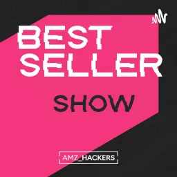 Die Amazon FBA und E-Commerce Bestseller-Show by AMZ_HACKERS Podcast artwork