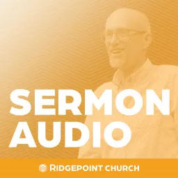 Ridgepoint Sermon Audio Podcast artwork