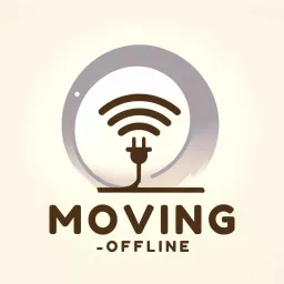 Moving Offline Podcast