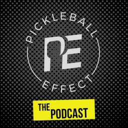 Pickleball Effect: The Podcast