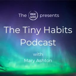 The Tiny Habits Podcast