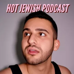 Hot Jewish Podcast artwork