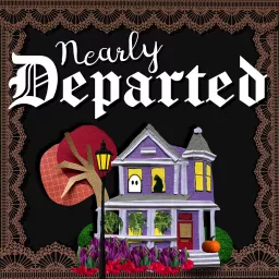 Nearly Departed Podcast artwork