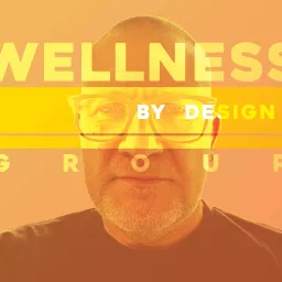 Wellness By Design Group Podcast artwork