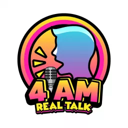 4 AM Real Talk Podcast artwork