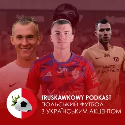 Truskawkowa piłka | Польський футбол з українським акцентом Podcast artwork