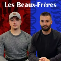 Les Beaux-Frères Podcast artwork
