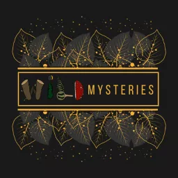WILD Mysteries Podcast artwork