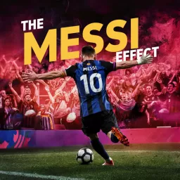 The Messi Effect Podcast artwork