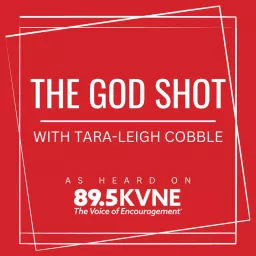 The God Shot with Tara-Leigh Cobble