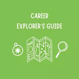 Career Explorer's Guide Podcast artwork