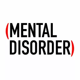 Mental Disorder Podcast artwork