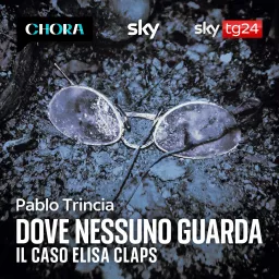 Dove nessuno guarda – Il caso Elisa Claps