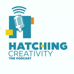 Hatching Creativity: Conversations on Success, Innovation, and Growth Podcast artwork
