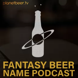 Fantasy Beer Name Podcast