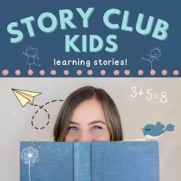 Story Club Kids - Learning Stories Podcast artwork