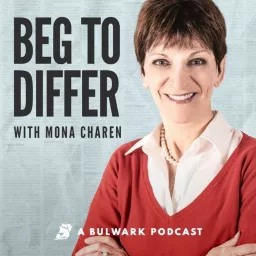 Beg to Differ with Mona Charen Podcast artwork