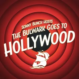 The Bulwark Goes to Hollywood