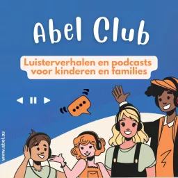 Abel Club, een verhalentrein vol met originele luisterverhalen en podcasts voor kinderen