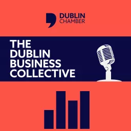 The Dublin Business Collective Podcast artwork