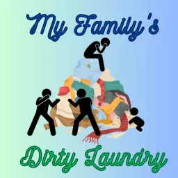 My Family's Dirty Laundry