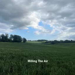 Milling The Air