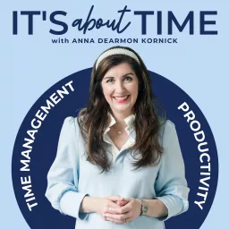 It's About Time | Time Management & Productivity for Work Life & Balance Podcast artwork