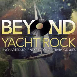 Beyond Yacht Rock Podcast artwork