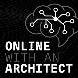 Online with an Architect Podcast artwork