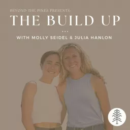The Build Up with Molly Seidel and Julia Hanlon Podcast artwork