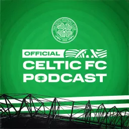 Official Celtic FC Podcast artwork