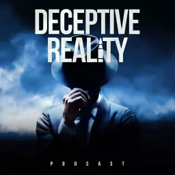 Deceptive Reality