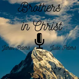 Brothers in Christ Podcast artwork
