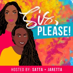 Sis, Please! Podcast artwork