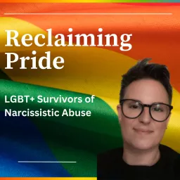 Reclaiming Pride: LGBT+ Survivors of Narcissistic Abuse