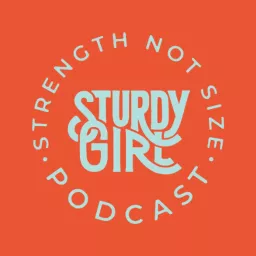 Sturdy Girl Podcast artwork