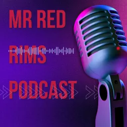 Mr Red Rims Podcast artwork