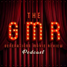 The Generations Movie Review Podcast artwork