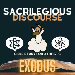 Bible Study for Atheists - Exodus Podcast artwork