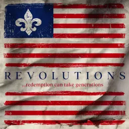 Revolutions: redemption can take generations Podcast artwork