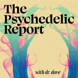 The Psychedelic Report Podcast artwork