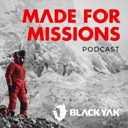 BLACKYAK Made For Missions - Podcast